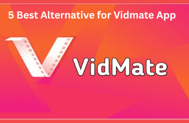 5 Best Alternative for Vidmate App: Easy and Safe Options