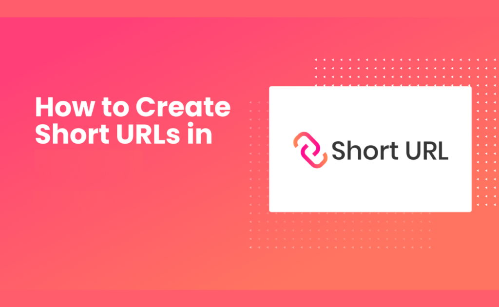 How To Create Short URL: Complete Beginner’s Guide