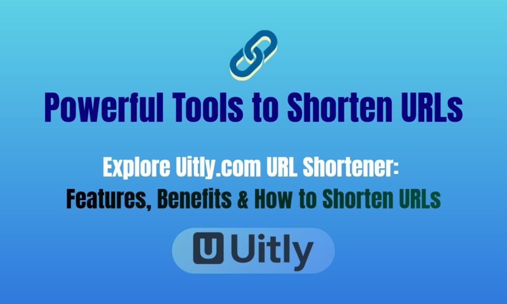 Uitly.com Offers Powerful Tools to Shorten URLs